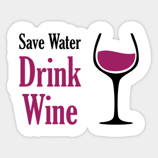 Save Water Drink Wine Sticker